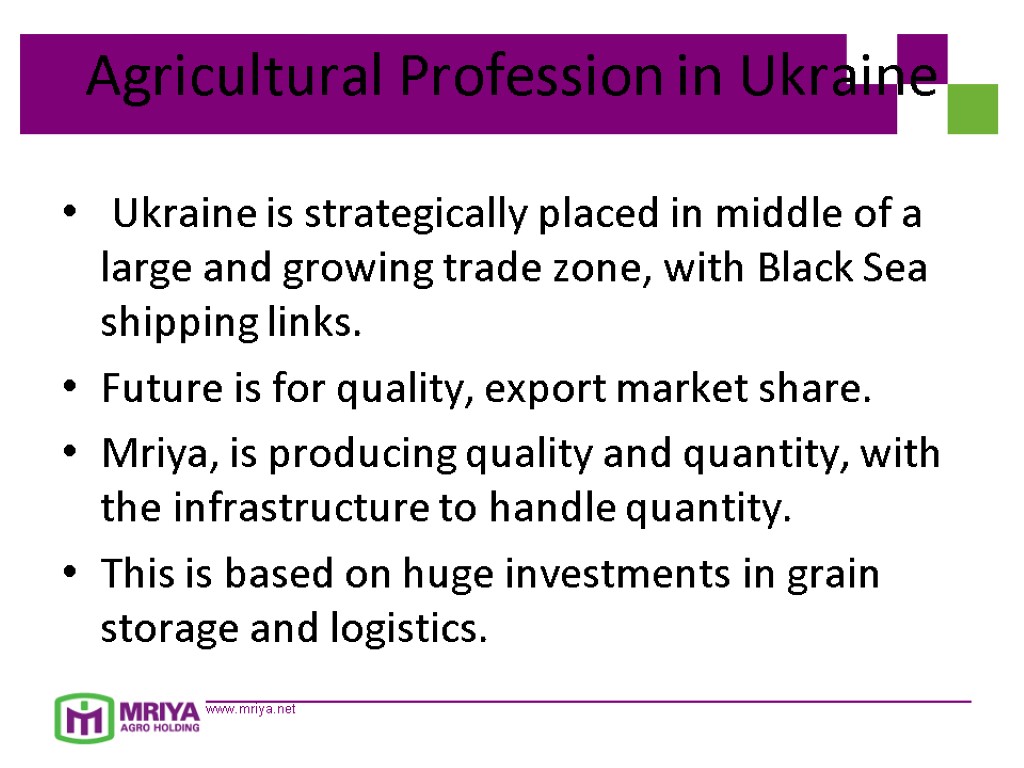 Agricultural Profession in Ukraine Ukraine is strategically placed in middle of a large and